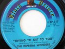 THE IMPERIAL WONDERS Trying To Get To You 45 SOUL FUNK BLACK PRINCE 317 EX MINT-