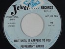 R&B Soul 45 - Peppermint Harris - Wait Until It Happens To You - Jewel - mp3