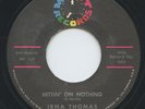 Hear- Rare Northern Soul 45 - Irma Thomas - Hittin' On Nothing - Minit #666 - M-