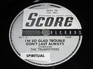 The Trumpeteers: I'm So Glad Trouble Don't 78 - Score - Black Gospel - HEAR IT