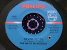 Frantic Garage Punk Psych Winner Magic Mushrooms Never Let Go 45 PHILIPS LISTEN
