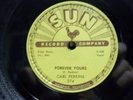 CARL PERKINS - SUN #274 78rpm - FOREVER YOURS / THAT'S RIGHT - SHINY VG++