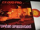 EX OVO PRO : EUROPEAN SPASSVOGEL LP 1976 AMAYANA 4504 GERMANY