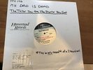 my dad is dead - The Taller You Are The Shorter You Get TEST PRESSING LP