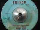 DANNY WHITE miss fine / can't do nothing 45 FRISCO –- soul funk HEAR
