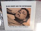Black Randy and the Metrosquad Pass the Dust, I Think I'm Bowie Dangerhouse