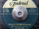 R&B/POPCORN/DOOWOP 45 The Four Jacks The Last of the Rocking Men (Federal) MP3
