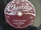V+ LITTLE WALTER Checker 817 Chicago 1955 Blues 78 Roller Coaster / I Got To Go