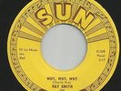 Ray Smith - You Made A Hit / Why Why Why - Sun 308 - Rockabilly - Listen