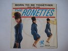 The Ronettes ?– Born To Be Together / Blues For Baby 7