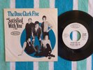 DAVE CLARK FIVE Satisfied With You 45 rpm WHITE LABEL PROMO w/ PICTURE SLEEVE