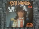 Kenji Sawada - Single --In The City / One Man And A Band , RAR