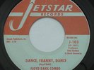 FLOYD DAKIL COMBO Dance, Franny, Dance JETSTAR J-103 Rockabilly Garage 45