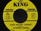 WYNONIE HARRIS: Good Rockin' Tonight / Good Morning Judge 45 (dj, later issue)