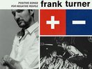 Frank Turner - Positive Songs for Negative People
