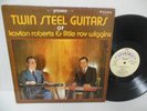 rare KAYTON ROBERTS & LITTLE ROY WIGGINS exc vinyl lp TWIN STEEL GUITARS