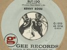 KENNY ROSSI But I Do ROCKABILLY TEEN POPCORN  45 RPM RECORD