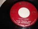GARAGE / PSYCH - DAVE TRAVIS & EXTREMES - U.S.P. 45 RPM - SHE'S GONE / LOST MAN