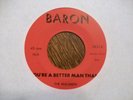 THE MALEMEN You're A Better Man Than I/Things Are Different BARON 3823 GARAGE 45
