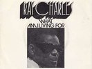 Ray Charles - What Am I Living For (7