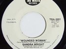 SANDRA WRIGHT Wounded Woman 45 on Truth 70s Northern Soul Promo M-