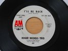 ROGER NICHOLS TRIO I'll Be Back/Just Beyond Your Smile 45 Sunshine Psych HEAR