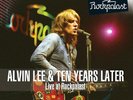 ALVIN & TEN YEARS LATER LEE - LIVE AT ROCKPALAST 1978  2 VINYL LP NEU