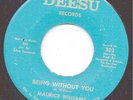 Maurice Williams 45 DEESU 302 Being Without You b/w Baby, Baby USA ORIGINAL 1966