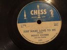 Muddy Waters Just Make Love To Me Oh Yeh CHESS 1571 BLUES 78