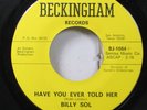 Hear  Northern Soul 45 Billy Sol - Have You Ever Told Her / The Bells On Becking