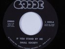 Crossover Soul 45 SMALL SOCIETY If You Stand By Me CADDE HEAR NM