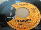 THE ESQUIRES SWEET NORTHERN SOUL BUNKY LABEL I KNOW I CAN /HOW COULD IT BE