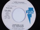 Crossover Soul 45 CHARLENE & THE SOUL SERENADERS Love Changes VOLT HEAR