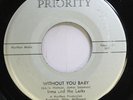 Hear  Northern Soul 45 Irma & The Larks - Without You Baby / Don’T Cry On Priori