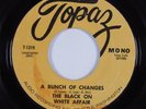 Funk Breaks 45 BLACK ON WHITE AFFAIR A Bunch Of Changes TOPAZ HEAR