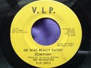 Northern Soul 45 : The Velvelettes   He Was Really Sayin Somethin   V.I.P. 25013