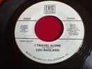 Lou Ragland: I Travel  Alone / Big Wheel. Eric 5014