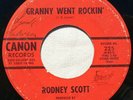 RARE Rodney Scott CANON #225 Granny Went Rockin' b/ Bitter Tears ROCKABILLY ROCK