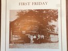 FIRST FRIDAY: First Friday LP (private pressing c. '70 w/ textured cover) HEAR