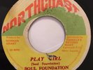 Soul Foundation - Play Girl / Dub - Northcoast / Twinkle 7