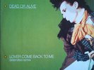 DEAD OR ALIVE/Pete Burns LOVER COME BACK TO ME 12