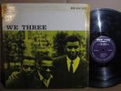 Roy Haynes Phineas Newborn Paul Chambers We Three NEW JAZZ RVG MONO DEEP GROOVE
