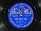 78 RPM --  Blind Boy Fuller, Vocalion 04557, E  Blues