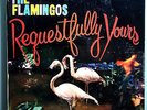 THE FLAMINGOS REQUESTFULLY YOURS RARE ORIG '60 END MONO LP IN SHRINK VERY NICE