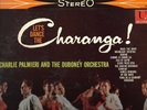 LET'S DANCE THE CHARANGA  - CHARLIE PALMIERI AND THE DUBONEY ORCHESTRA