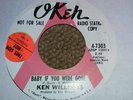 KEN WILLIAMS * BABY IF YOU WERE GONE / COME BACK *  RARE * NORTHERN SOUL * PROMO