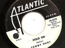 45 TOMMY HUNT - HOLD ON / I DON'T WANT TO LOSE YOU Atlantic 2278 Very Strong VG