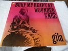 GILA 'BURY MY HEART AT WOUNDED KNEE'  LP  WARNER  PROG  PSYCH  FOLK  KRAUT
