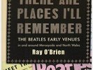The Beatles  There Are Places I'll Remember Early Concert Venues Book