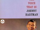 Johnny Hartman The Voice That Is 12